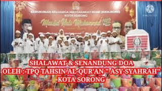 SHALAWAT NABI & SENANDUNG DOA Bersama TPQ TAHSIN AL-QUR'AN ASY-SYAHRA KOTA SORONG