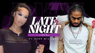 Russ Millions Talks Relationship, Life, Music & More Late Night With Liyah Mai Season 1 Ep 1