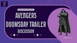 Hero Talk: Avengers Doomsday Trailer Drops, Driver Linked to X-Men Villain, SD Comic-Con Preview