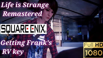 Life is Strange Remastered: Getting Franks RV Keys