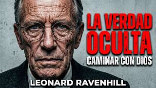 La Verdad Oculta de los Hombres Que Caminan Con Dios | Leonard Ravenhill
