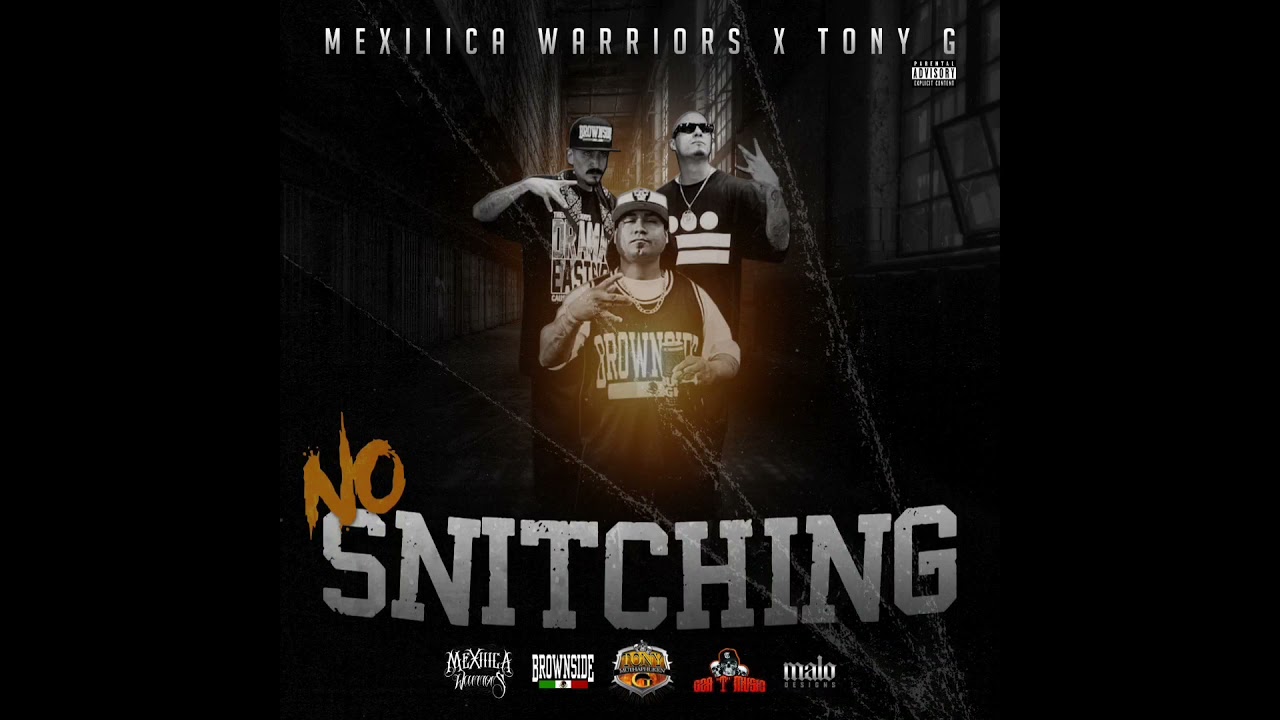 Mexiiica Warriors - No Snitching FT. Tony Muthapuking G