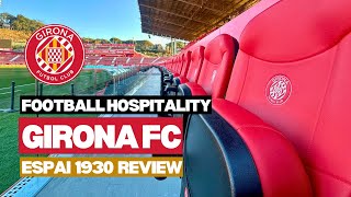 Girona FC VIP ticket review | Espai 1930 | The Padded Seat