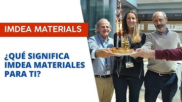 ¿Qué significa IMDEA Materiales para ti?