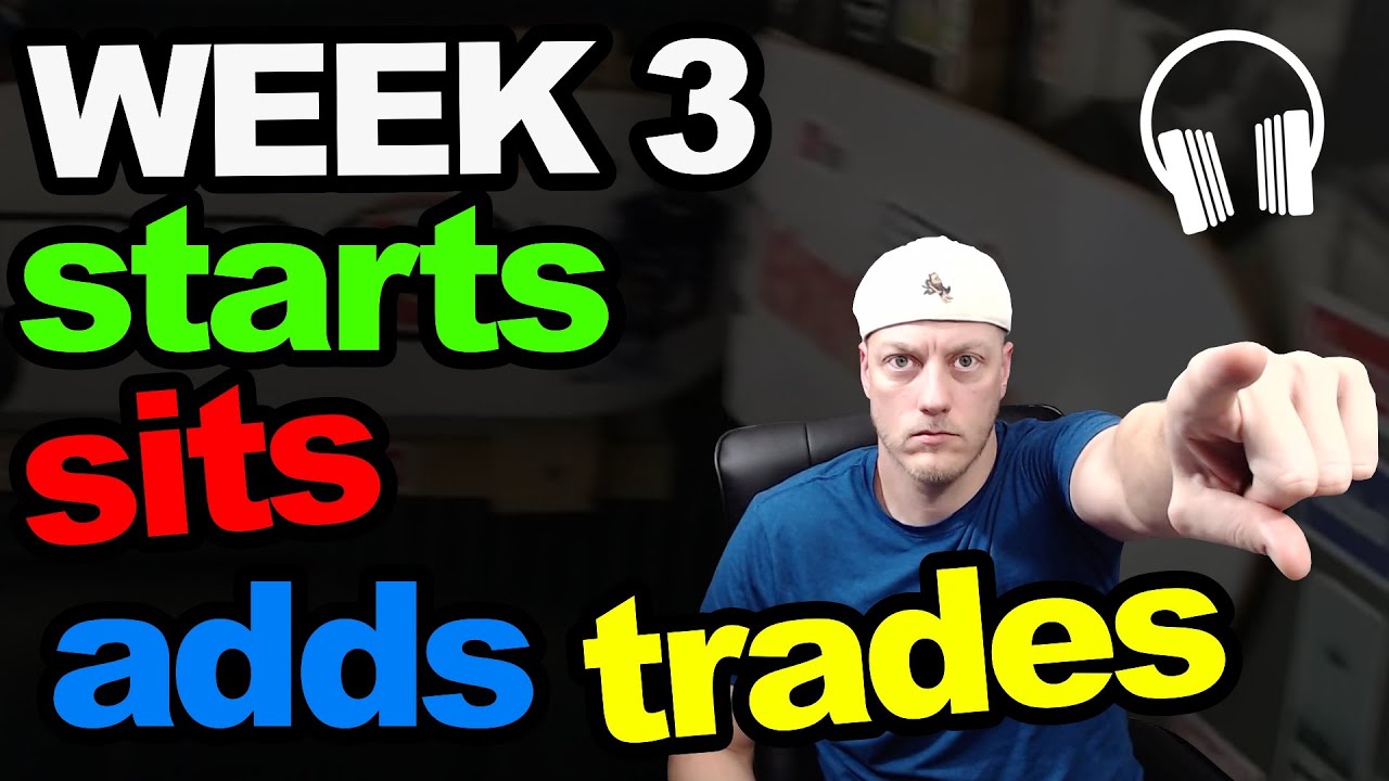 LIVE Week 3... Waiver Wire Adds, Start Bench Advice, Trade Advice