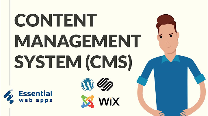 What is a CMS Content Management System - 2022