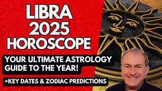 Libra 2025 Horoscope - ULTIMATE Astrology Guide to the Year!
