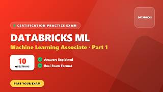 Databricks Certified Machine Learning Associate (Databricks ML Associate) – Part 1 (10 Questions)