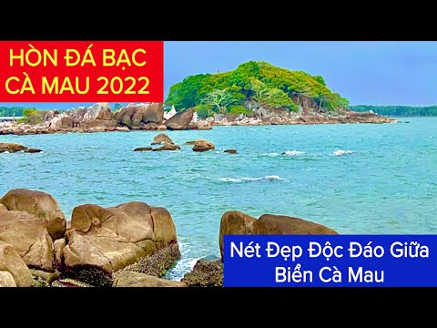 Video Hòn Đá Bạc Cà Mau 2022 Điểm Du Lịch Đẹp Độc Đáo Ấn... - youtube