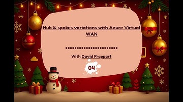 Day 4 - Hub & spokes variations with Azure Virtual WAN