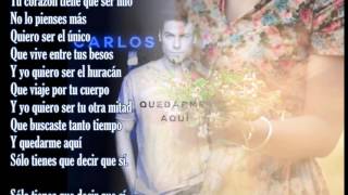 Carlos Rivera - Quedarme aquí