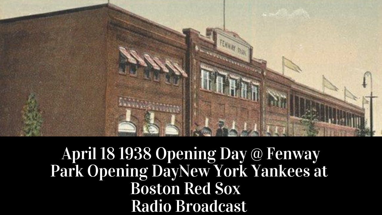 Red Sox take home opener 8-4 vs defending Champs (NY Yankees) 1938