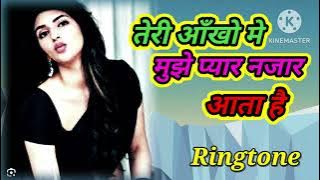 तेरी आँखों में मुझे प्यार नज़र आता है !! Teri aankhon mein mujhe pyar Nazar aata hai !! Ringtone ...
