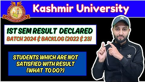 1st Sem Result Declared Batch 2024 and Backlogs - Students which are satisfied ?  Kashmir University
