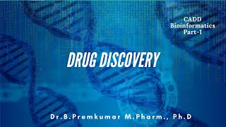 Introduction to Drug discovery -CADD-Bioinformatics-Part1