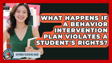 What Happens If A Behavior Intervention Plan Violates A Student