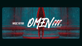 Magic Affair - Omen III  (Stark'Manly X ROB TOP edit) 2k21