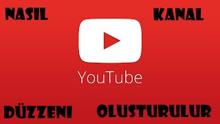 Youtube Kanal Sayfası Nasıl Düzenlenir ?