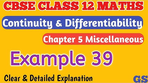Chapter 5 - Example 39 - Continuity & Differentiability - CBSE Class 12th Maths in Tamil #gsfamily