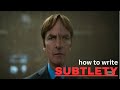 Better Call Saul: A Lesson in Subtlety