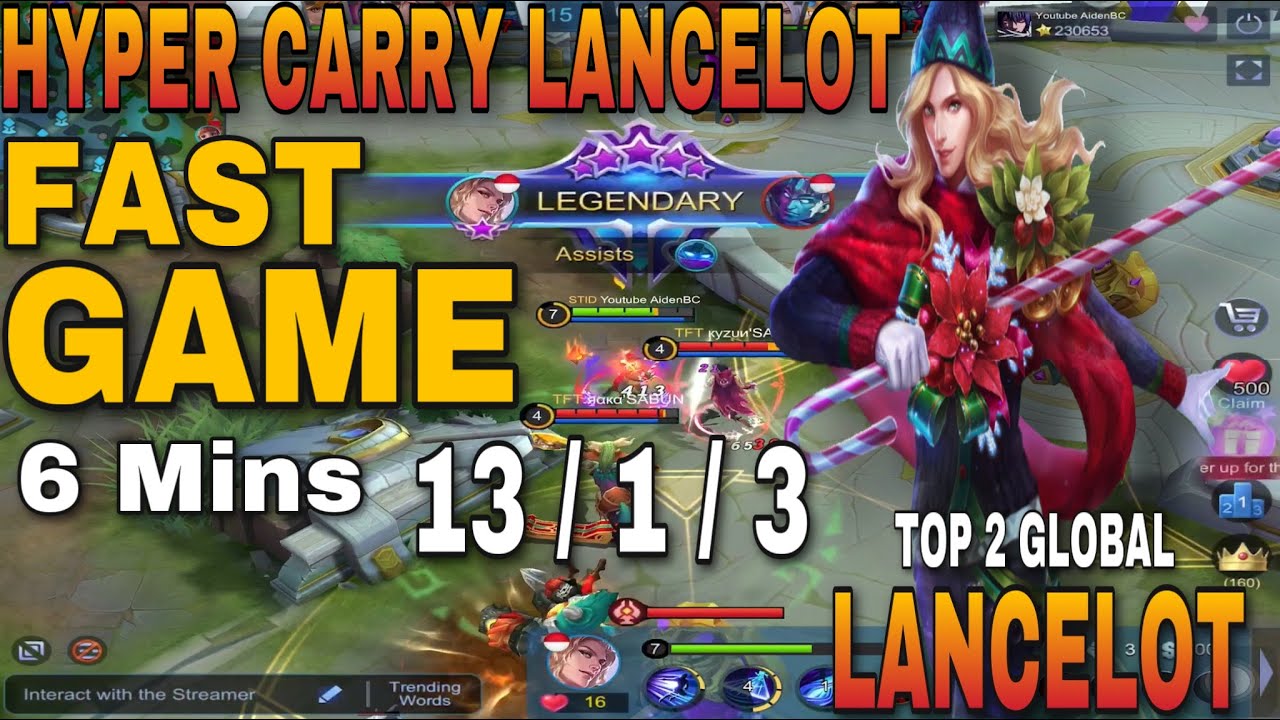 FAST GAME 6MINS 13 / 1 / 3  |  HYPER CARRY |  TOP 2 GLOBAL LANCELOT By  Youtube AidenBC ~ MLBB