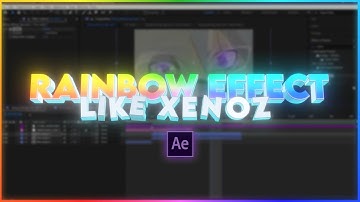 Rainbow Effect like Xenoz  - After Effects AMV Tutorial