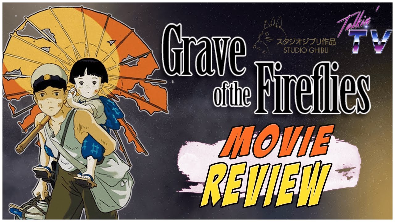 Grave of the Fireflies Review – Talkies Network