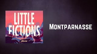 Elbow - Montparnasse (Lyrics)