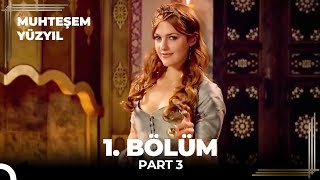 Muhteşem Yüzyıl 1. Bölüm Part 3