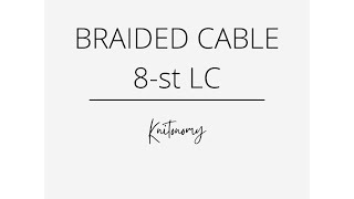 Braided cable front left knit 8-st LC knitting