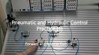 Pneumatic and Hydraulic Control Practice (1) - For/Backward Control of a Double-Acting Cylinder