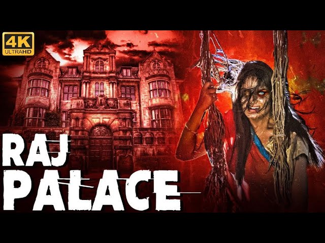 RAJ PALACE (4K) - South Hindi Dubbed Movie Full | South Hindi Dubbed Horror Movie RAJ PALACE class=