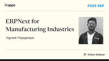 ERPNext for Manufacturing Industries | FOSS ERP