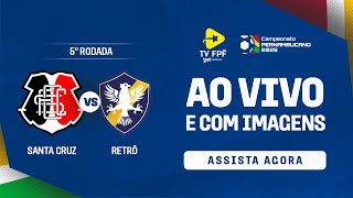 Thumbnail for AO VIVO E COM IMAGENS: SANTA CRUZ X RETRÔ | CAMPEONATO PERNAMBUCANO 2025 | 5ª RODADA