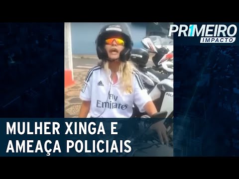 Mulher é flagrada xingando policiais no interior de SP | Primeiro Impacto (17/05/21)