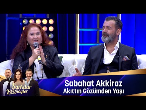 Sabahat Akkiraz - AKITTIN GÖZÜMDEN YAŞI