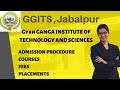 Ggits  jabalpur  admission  fees  placement  facts  pros  cons