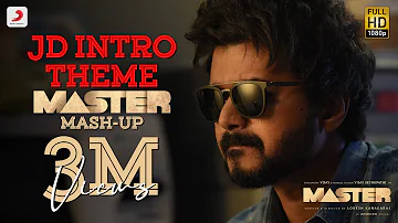 JD Intro Theme | Master Mash-up | Thalapathy