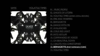 Video thumbnail of "IAMX - Bernadette (Post Romanian Storm)"