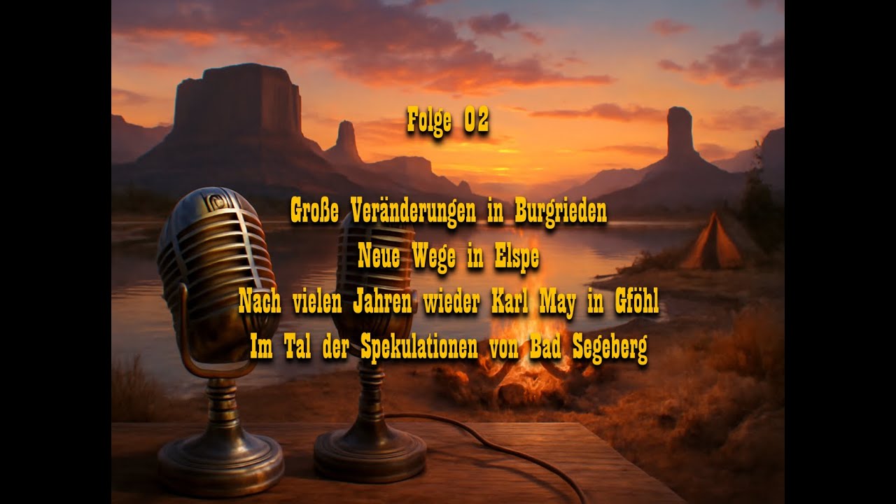 Ein Gespräch am Silbersee - der Karl-May-Talk - Folge 02 - News aus der Welt der Karl-May-Spiele