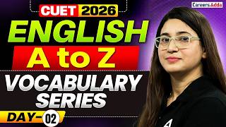 CUET ENGLISH 2026 | Vocabulary A to Z Series | Preparation Day 02