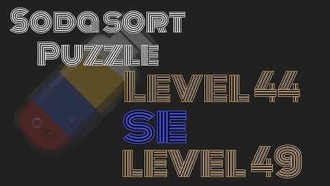Soda sort Puzzle colour water Game, level 44,se level 49