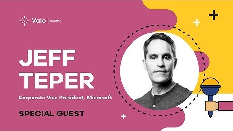 Valo Webinar: Jeff Teper - Latest innovations and experiences in the Microsoft 365 world