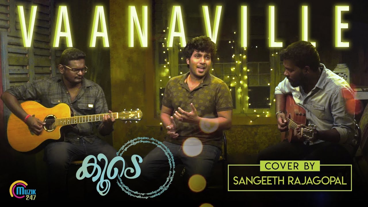 Vaanaville Cover Song  Koode Songs Sangeeth RajagopalWilliam IssacSudheesh SubrahmaniamOfficial