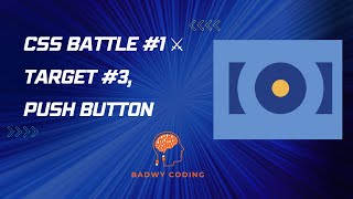 Css Battle #1 ⚔️ Push Button Target #3