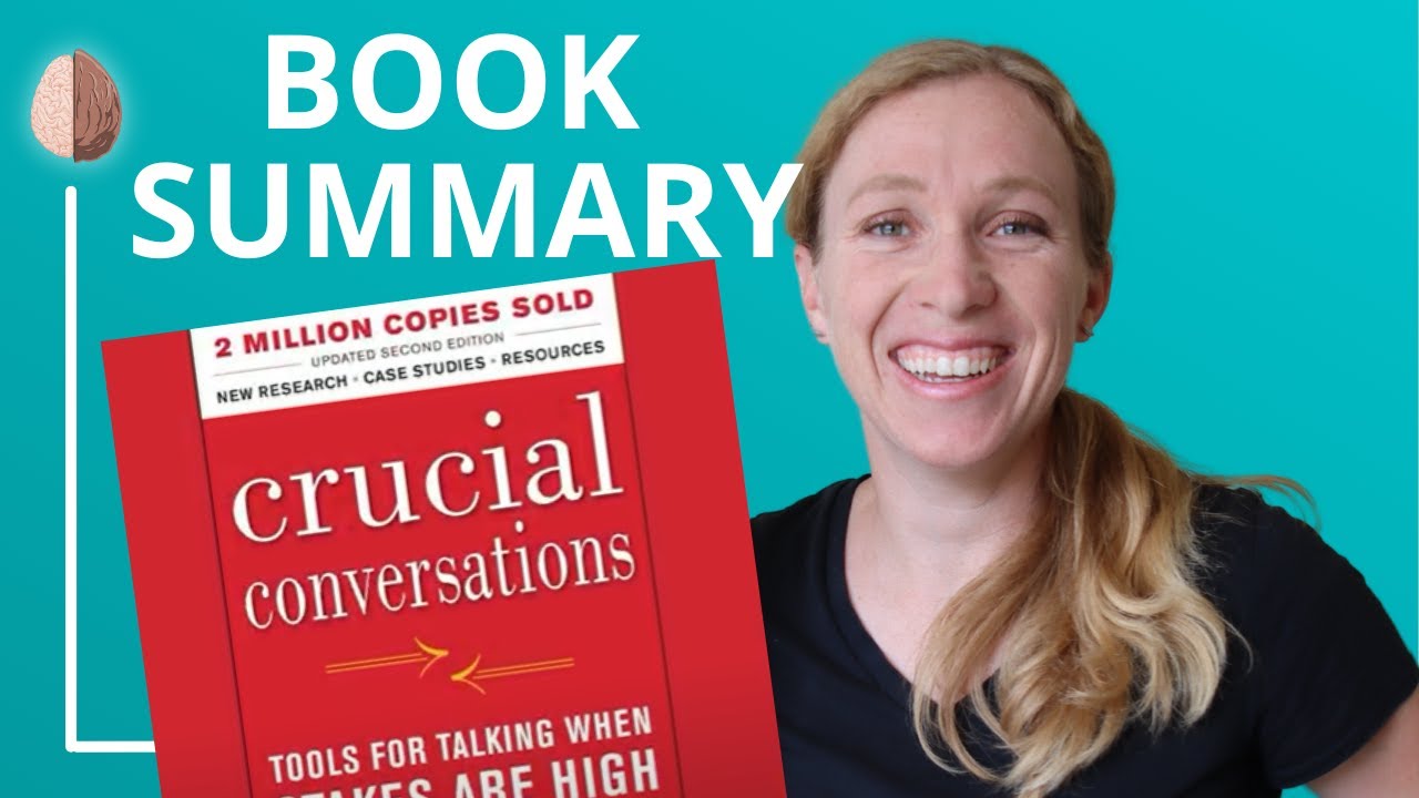 Crucial Conversations Book Summary: How to Make It Safe to Talk About  Anything 