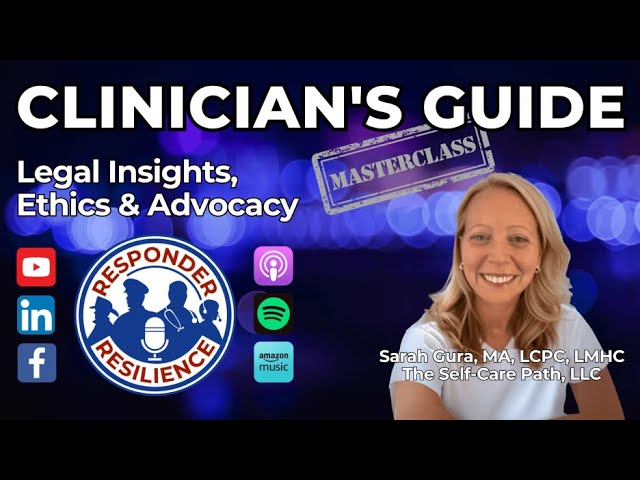 Clinician’s Guide to Legal Insights, Ethics and Advocacy | S5 E31