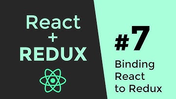 Connecting React & Redux - Redux Tutorial #7