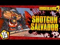Borderlands 2 | Shotguns Only Salvador Funny Moments And Drops | Day #15