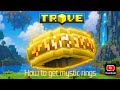 How to get mystic rings in trove!